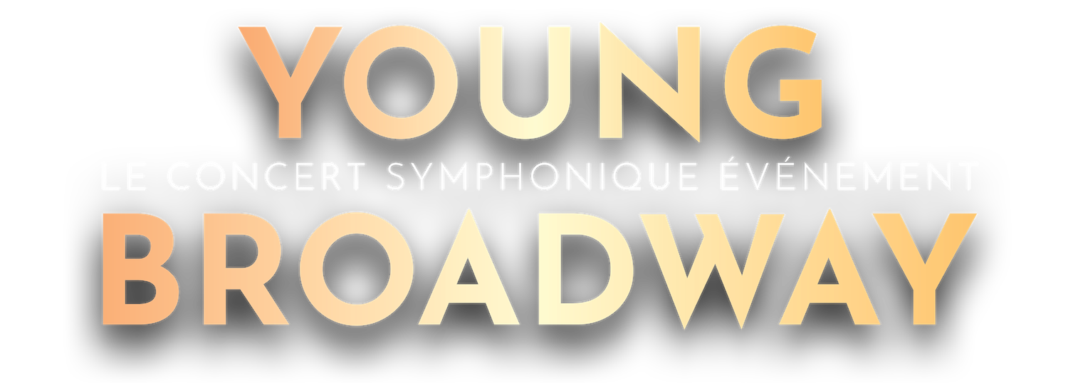 Young Broadway – Le Concert Symphonique Événement
